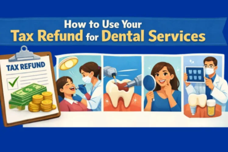 How To Use Tax Refund For Dental Services.